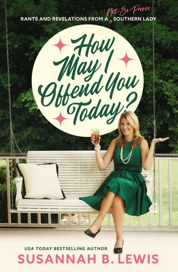 How May I Offend You Today? - Susannah B. Lewis