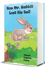 How Mr Rabbit Lost His Tail (Illustrated)