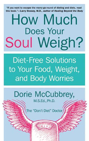 How Much Does Your Soul Weigh? - Dorie McCubbrey