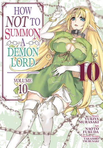 How NOT to Summon a Demon Lord (Manga) Vol. 10 - Naoto Fukuda - Yukiya Murasaki