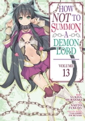 How NOT to Summon a Demon Lord (Manga) Vol. 13