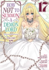 How NOT to Summon a Demon Lord (Manga) Vol. 17