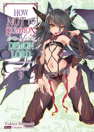 How NOT to Summon a Demon Lord: Volume 9 - Yukiya Murasaki