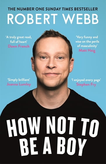 How Not To Be a Boy - Robert Webb