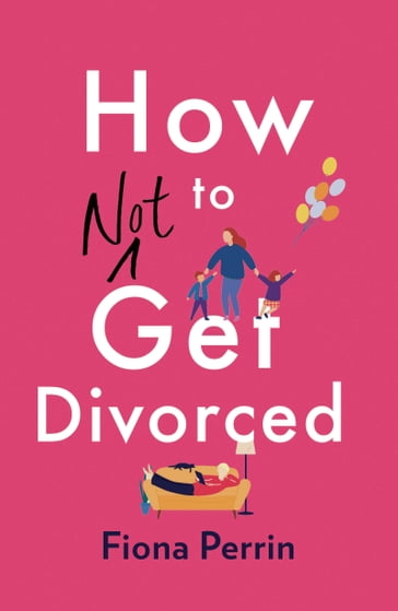 How Not to Get Divorced - Fiona Perrin