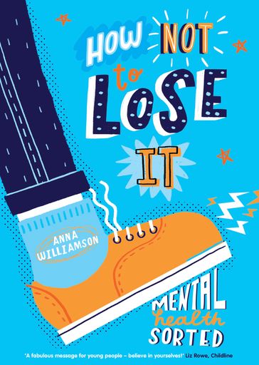 How Not to Lose It: Mental Health - Sorted - Anna Williamson
