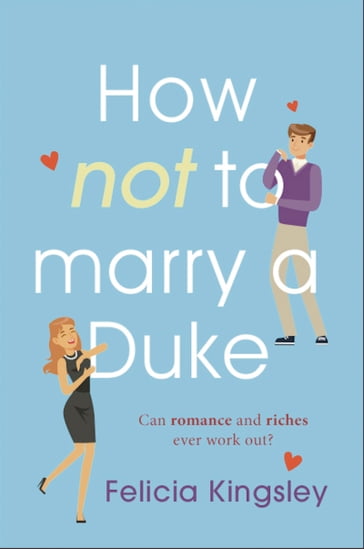 How (Not) to Marry a Duke - Felicia Kingsley