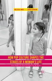How Pop Culture Shapes the Stages of a Woman s Life
