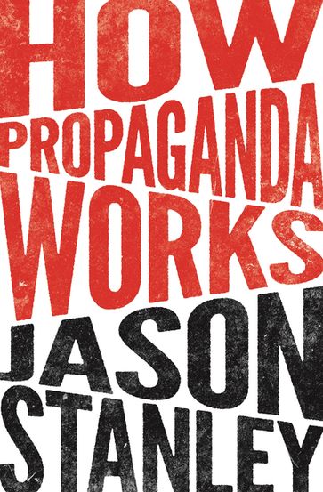 How Propaganda Works - Jason Stanley