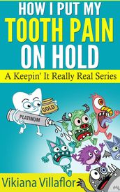 How I Put My Tooth Pain on Hold