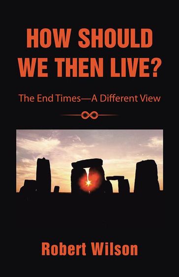 How Should We Then Live? - Robert Wilson
