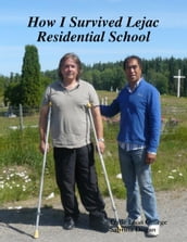 How I Survived Lejac Residential School