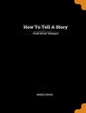 How Tell a Story and Others