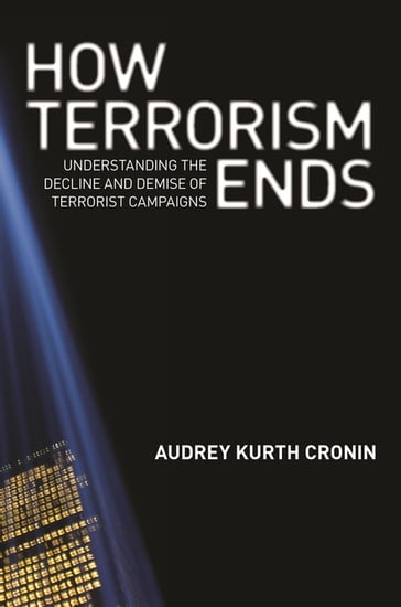 How Terrorism Ends - Audrey Kurth Cronin