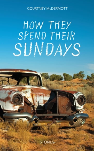How They Spend Their Sundays - Courtney McDermott
