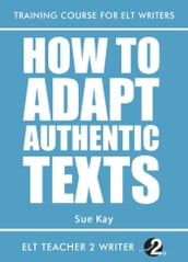 How To Adapt Authentic Texts