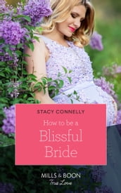 How To Be A Blissful Bride (Hillcrest House, Book 2) (Mills & Boon True Love)
