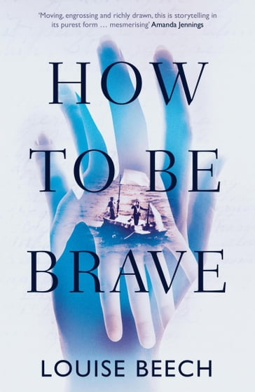How To Be Brave - Louise Beech