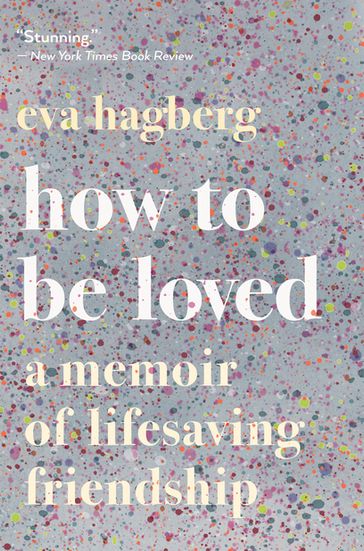 How To Be Loved - Eva Hagberg