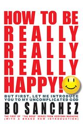 How To Be Really Really Really Happy