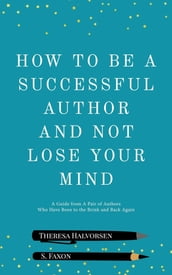 How To Be A Successful Author And Not Lose Your Mind