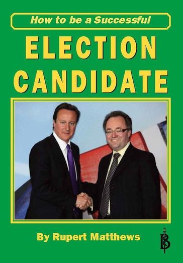 How To Be a Successful Election Candidate - Rupert Matthews