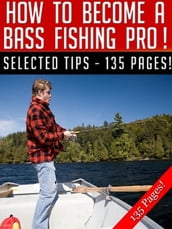 How To Become A Bass Fishing Pro