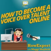 How To Become a Voice Over Talent Online