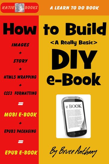 How To Build A DIY E-Book - Anthony Bruce