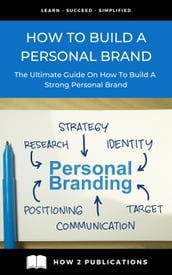 How To Build A Personal Brand  The Ultimate Guide On How To Build A Strong Personal Brand