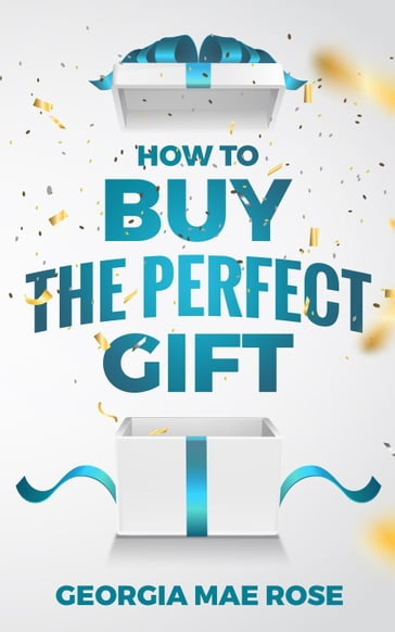How To Buy The Perfect Gift - Georgia Mae Rose