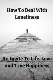 How To Deal With Loneliness