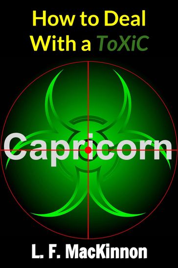 How To Deal With A Toxic Capricorn - Lorna MacKinnon
