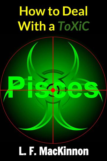 How To Deal With A Toxic Pisces - Lorna MacKinnon