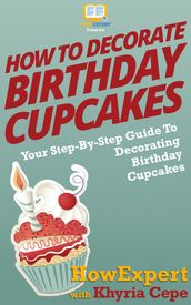 How To Decorate Birthday Cupcakes
