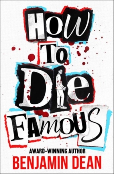 How To Die Famous - Benjamin Dean