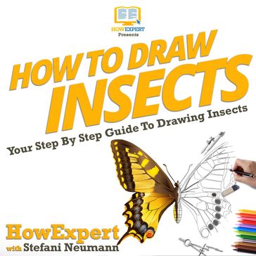 How To Draw Insects - HowExpert - Stefani Neumann