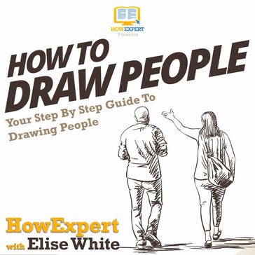 How To Draw People - HowExpert - Elise White