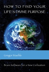 How To Find Your Life s Divine Purpose