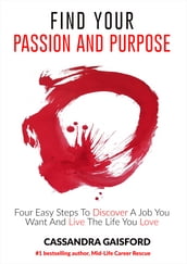 How To Find Your Passion And Purpose