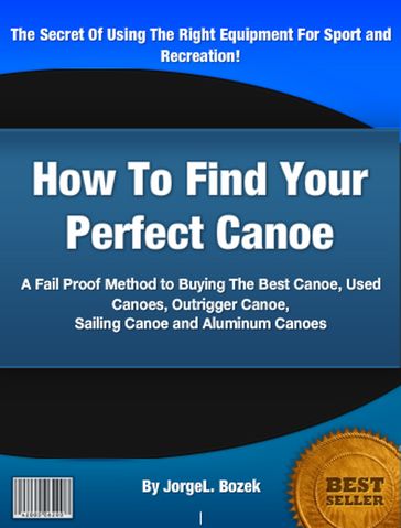 How To Find Your Perfect Canoe - JorgeL. Bozek