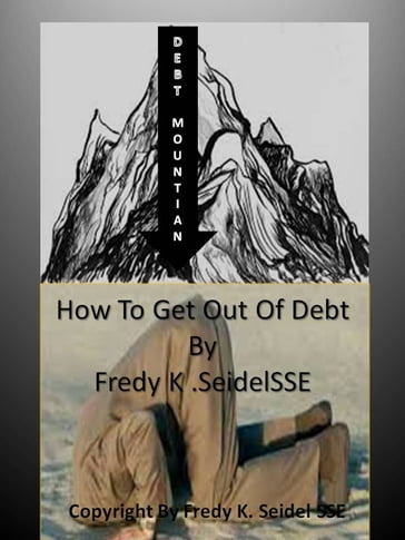 How To Get Out Of Debt - Fredy Seidel