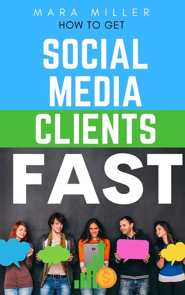 How To Get Social Media Clients Fast - Mara Miller