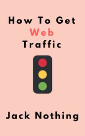 How To Get Web Traffic