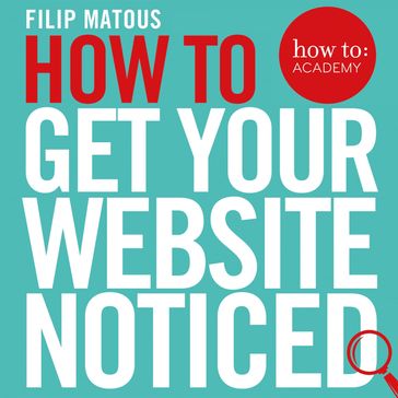 How To Get Your Website Noticed - Filip Matous