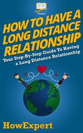 How To Have a Long Distance Relationship