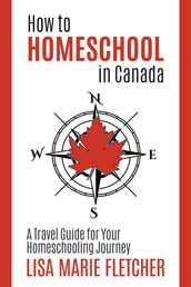 How To Homeschool in Canada