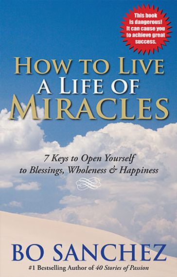 How To Live a Life of Miracles - Bo Sanchez