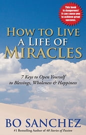 How To Live a Life of Miracles