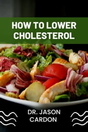 How To Lower Cholesterol